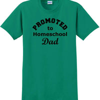 Promoted to Homeschooling Dad - Funny T-Shirt Sizes Sm-5xl