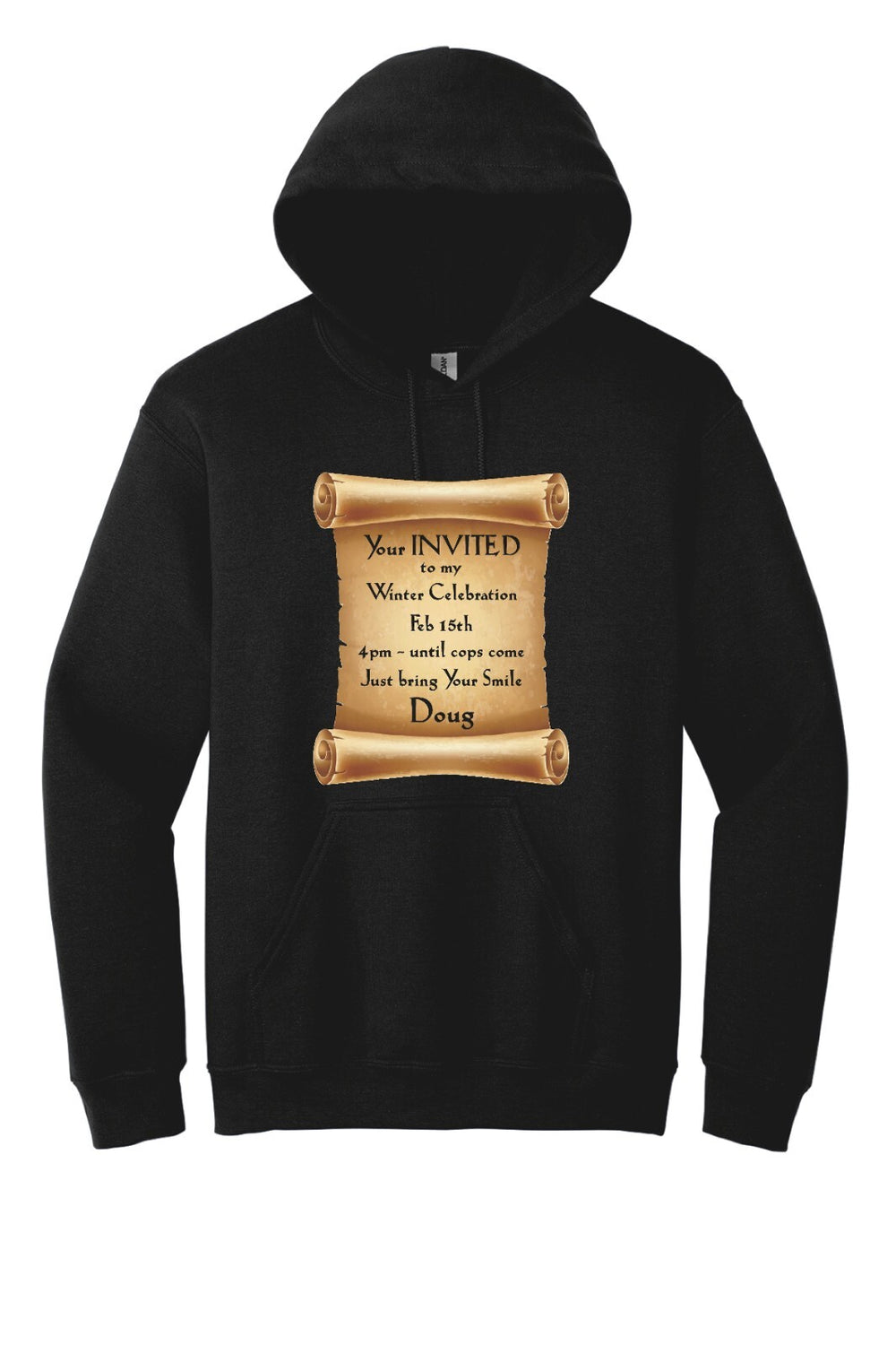Doug's Winter Celebration February 15th until the cops come Hoodie only a smile