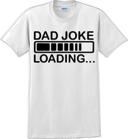 
              Dad Joke Loading Father's day T-Shirt
            