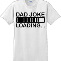 Dad Joke Loading Father's day T-Shirt