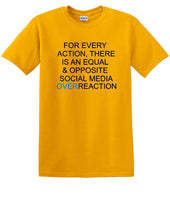 
              Social Media Equal & Opposite Overreaction - Fun shirt - T-shirt TSM06
            