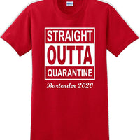 Straight Outta Quarantine Bartender 2020  funny T-Shirt