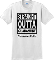 
              Straight Outta Quarantine Bartender 2020  funny T-Shirt
            