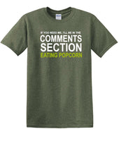 
              Comments Section - Eating Popcorn - Social Media Fun shirt - T-shirt TSM03
            