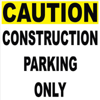 
              Coroplast Construction Signs - 48"x48" -Qty 2- Caution Construction Parking Only
            