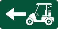 
              Golf Course Aluminum  Left Direction Sign for the Greens, Fairway & Cart Path
            