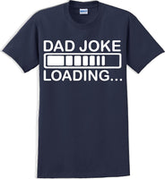 
              Dad Joke Loading Father's day T-Shirt
            
