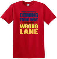
              You're in the Wrong Lane - Funny shirt - short sleeved T-shirt TH03
            
