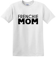 
              Frenchie Mom - T Shirt - French Bull Dog - short-sleeved T-shirt - FMS1
            
