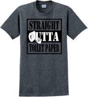 
              Straight outta Toilet Paper funny shirt -13 color choices
            