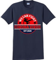 
              We Can Fight the Virus - Funny/Humor T-Shirt
            