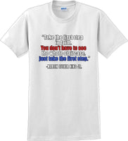 
              Take the first step in faith - Martin Luther King Jr -  MLK Shirt
            
