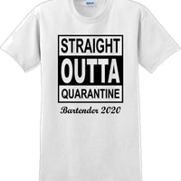 Straight Outta Quarantine Bartender 2020  funny T-Shirt