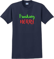 
              Freaking Merry - Christmas Day T-Shirt -10 color choices
            