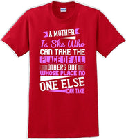 
              A Mother can take the place of all others but - Mother's Day T-Shirt
            