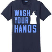 Wash your hands - Funny/Humor T-shirt