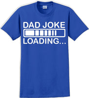 
              Dad Joke Loading Father's day T-Shirt
            