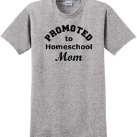 Promoted to Homeschooling Mom - Funny T-Shirt Sizes Sm-5xl