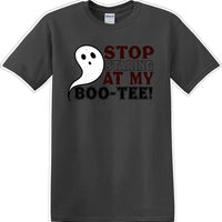 STOP STARING AT MY BOO-TEE - Halloween - Novelty T-shirt