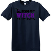 Baddest witch on the block - Halloween - Novelty T-shirt