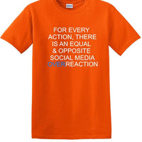 Social Media Equal & Opposite Overreaction - Fun shirt - T-shirt TSM06