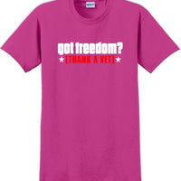 GOT FREEDOM? THANK A VET, Veterans day Soldier USA Support T-Shirt