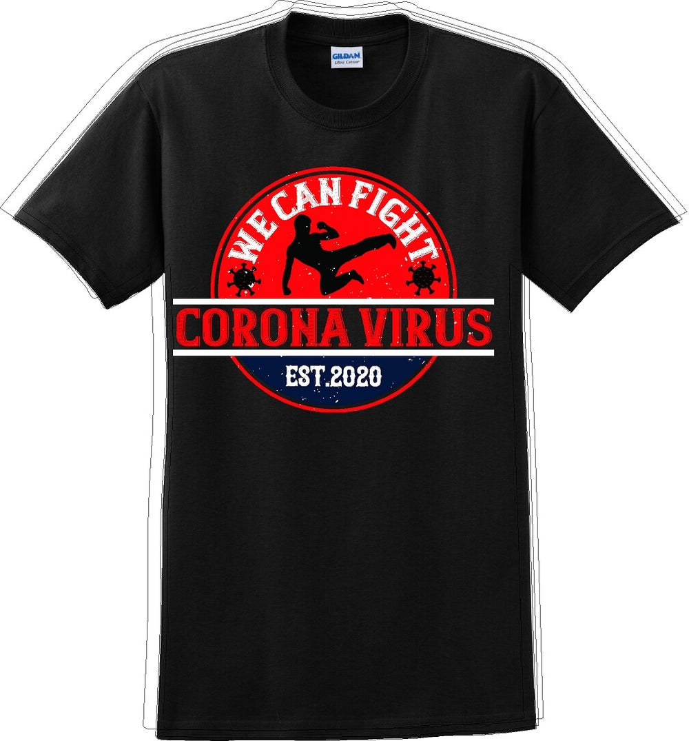 We Can Fight the Virus - Funny/Humor T-Shirt