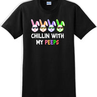 Chillin with my PEEPS - Distressed Design adult Easter T-shirt SM-5XL 13 COLORS