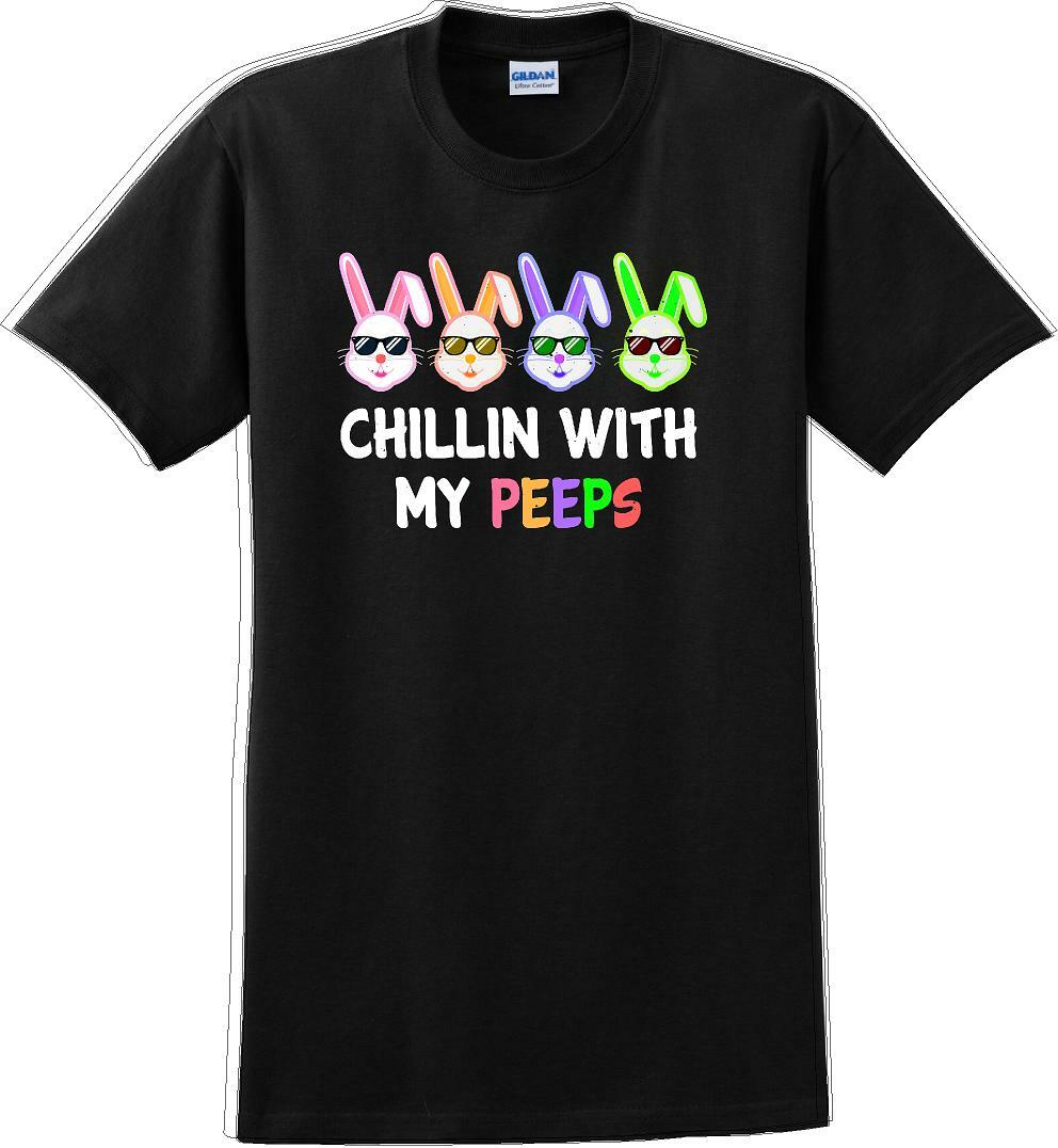 Chillin with my PEEPS - Distressed Design adult Easter T-shirt SM-5XL 13 COLORS