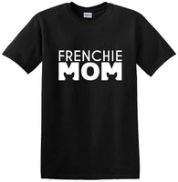
              Frenchie Mom - T Shirt - French Bull Dog - short-sleeved T-shirt - FMS1
            