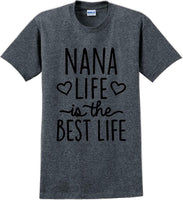 
              Nana life is the best life , Grandma Mothers day T-Shirt
            