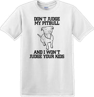 
              Don't judge Pitbull - Dog- Novelty T-shirt
            