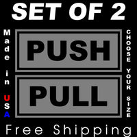 Gray PUSH & PULL DECALS  for Doors, Businesses and Residential use LAMINATED