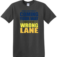 You're in the Wrong Lane - Funny shirt - short sleeved T-shirt TH03