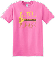 
              WITCH PLEASE - Halloween - Novelty T-shirt
            