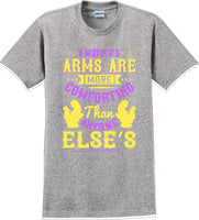 
              A Mother's arms are more comforting then anyone elses  - Mother's Day T-Shirt
            