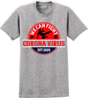
              We Can Fight the Virus - Funny/Humor T-Shirt
            