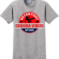 We Can Fight the Virus - Funny/Humor T-Shirt