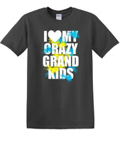 
              I LOVE MY CRAZY GRAND KIDS  shirt KGKS1
            