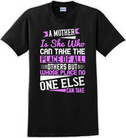 
              A Mother can take the place of all others but - Mother's Day T-Shirt
            