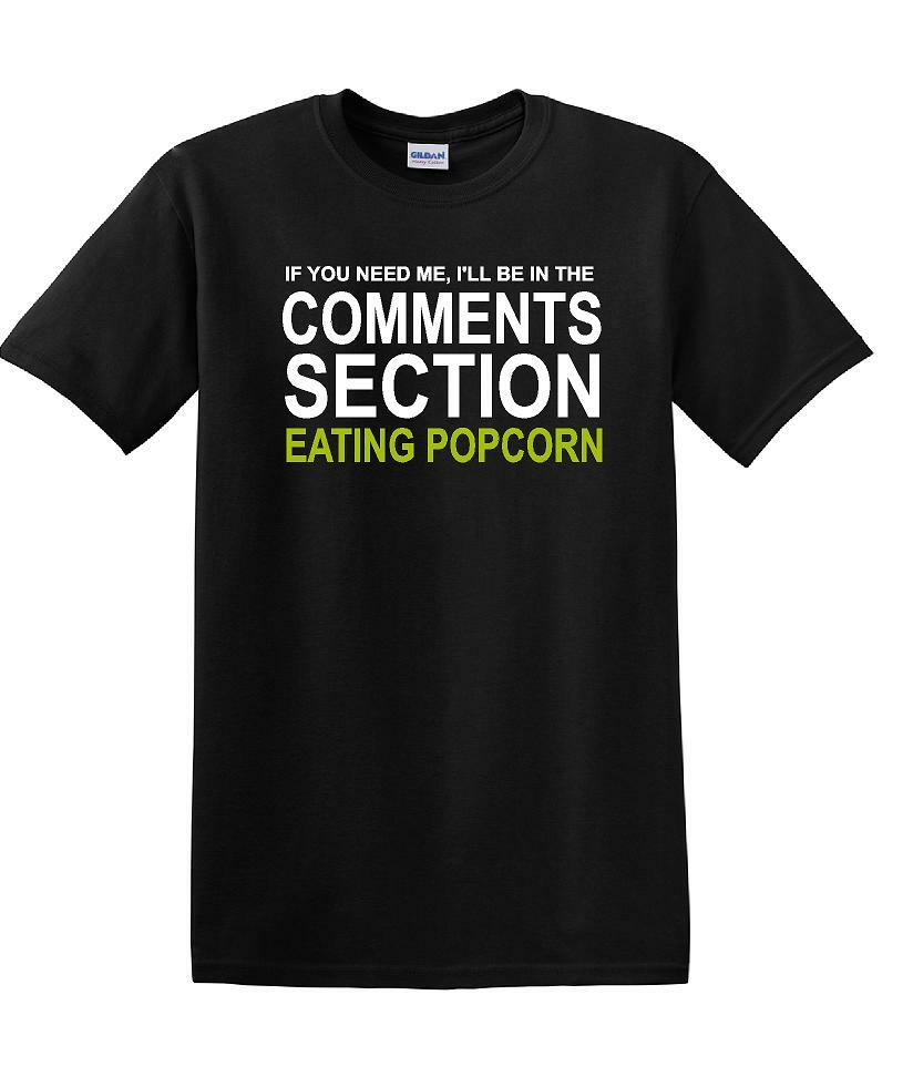 Comments Section - Eating Popcorn - Social Media Fun shirt - T-shirt TSM03