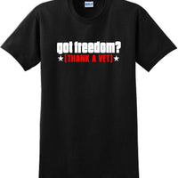 GOT FREEDOM? THANK A VET, Veterans day Soldier USA Support T-Shirt