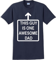 
              This Guy is one Awesome Dad Father's day T-Shirt
            