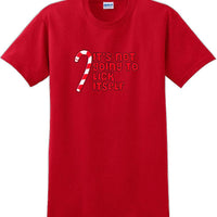 It's not going to lick itself - Christmas Day T-Shirt -12 color choices