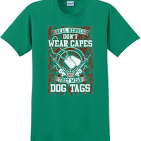 REAL HEROES DON'T WEAR CAPES, Veterans day Soldier USA Support T-Shirt