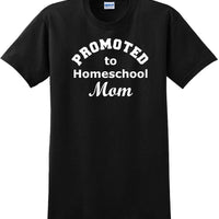 Promoted to Homeschooling Mom - Funny T-Shirt Sizes Sm-5xl