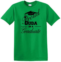 
              Graduation PROUD DUDA of a Graduate - shirt - short sleeved T-shirt
            