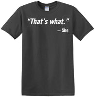 
              That's What She Said - Quote - Funny shirt - short sleeved T-shirt TH02
            