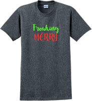 
              Freaking Merry - Christmas Day T-Shirt -10 color choices
            