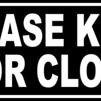 Please keep door closed Sticker Vinyl Business Stickers Decal 3"x9"